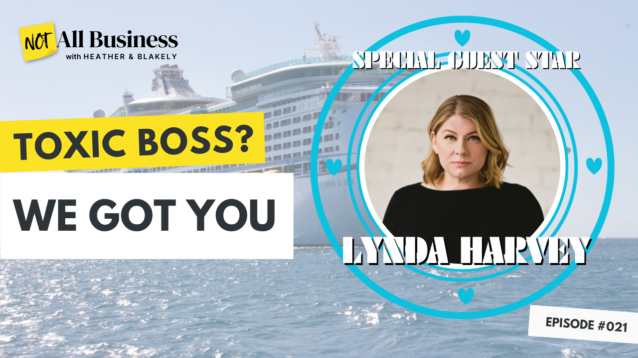 Ep. 21 | Toxic Boss? We Got You.