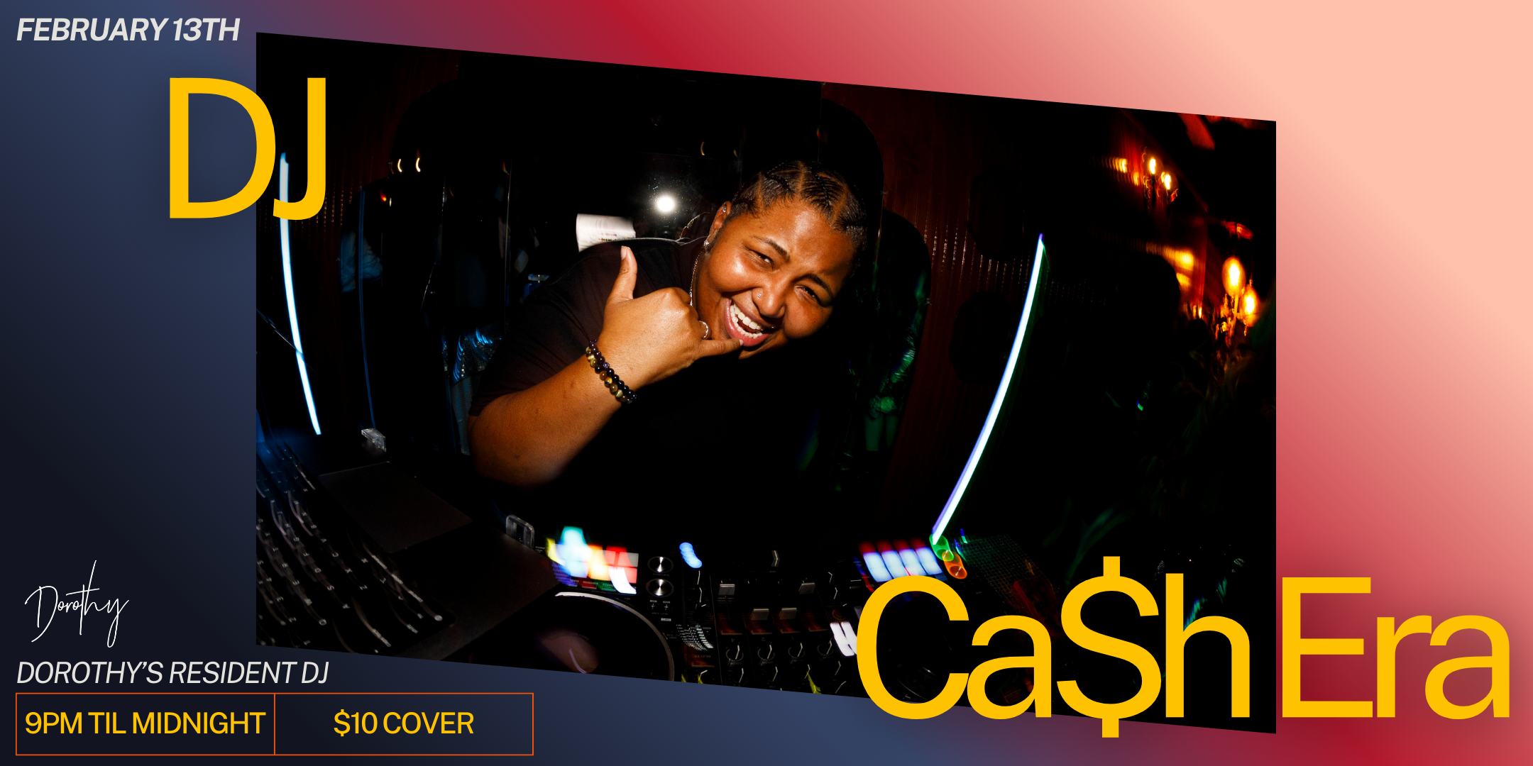 DJ Feature: Ca$h Era at Dorothy