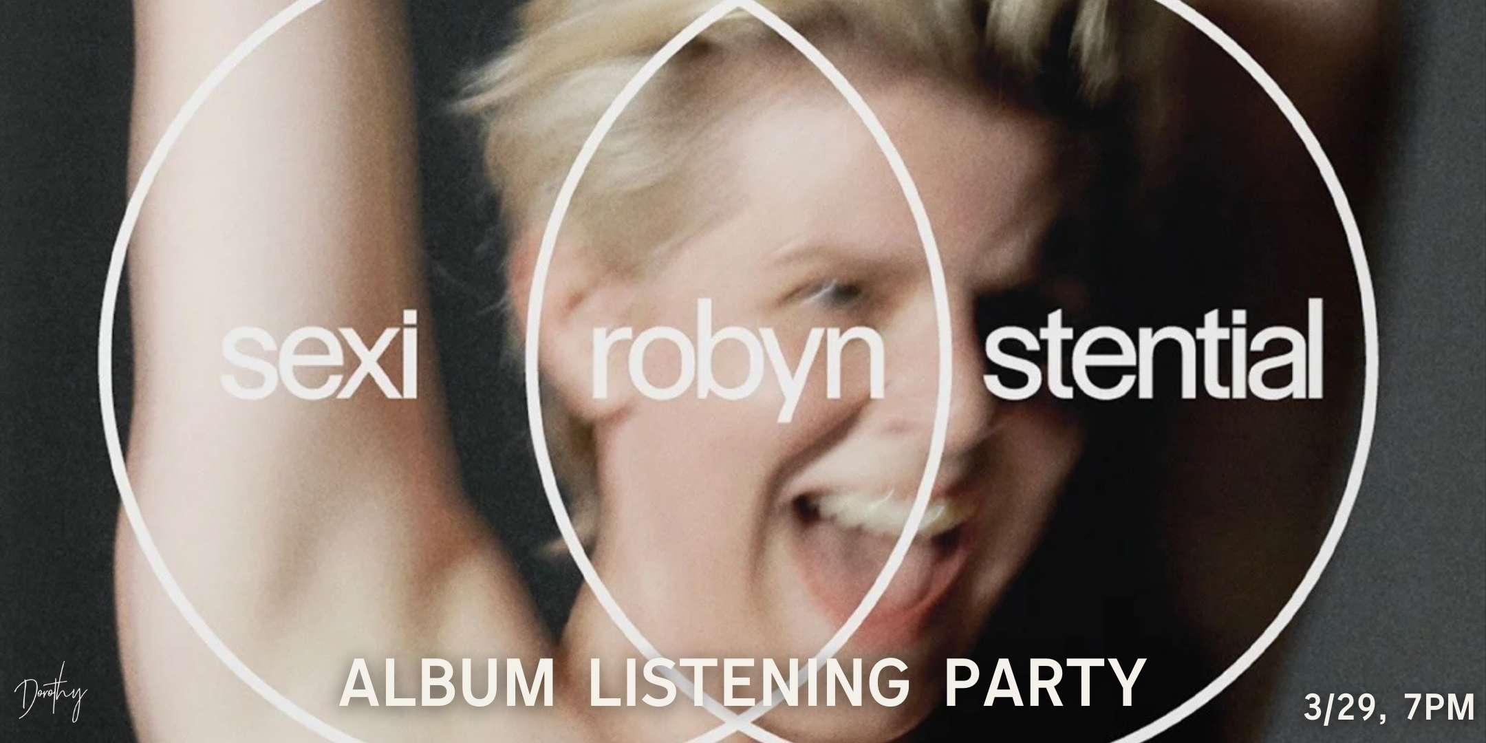 Robyn: Sexistential Listening Party