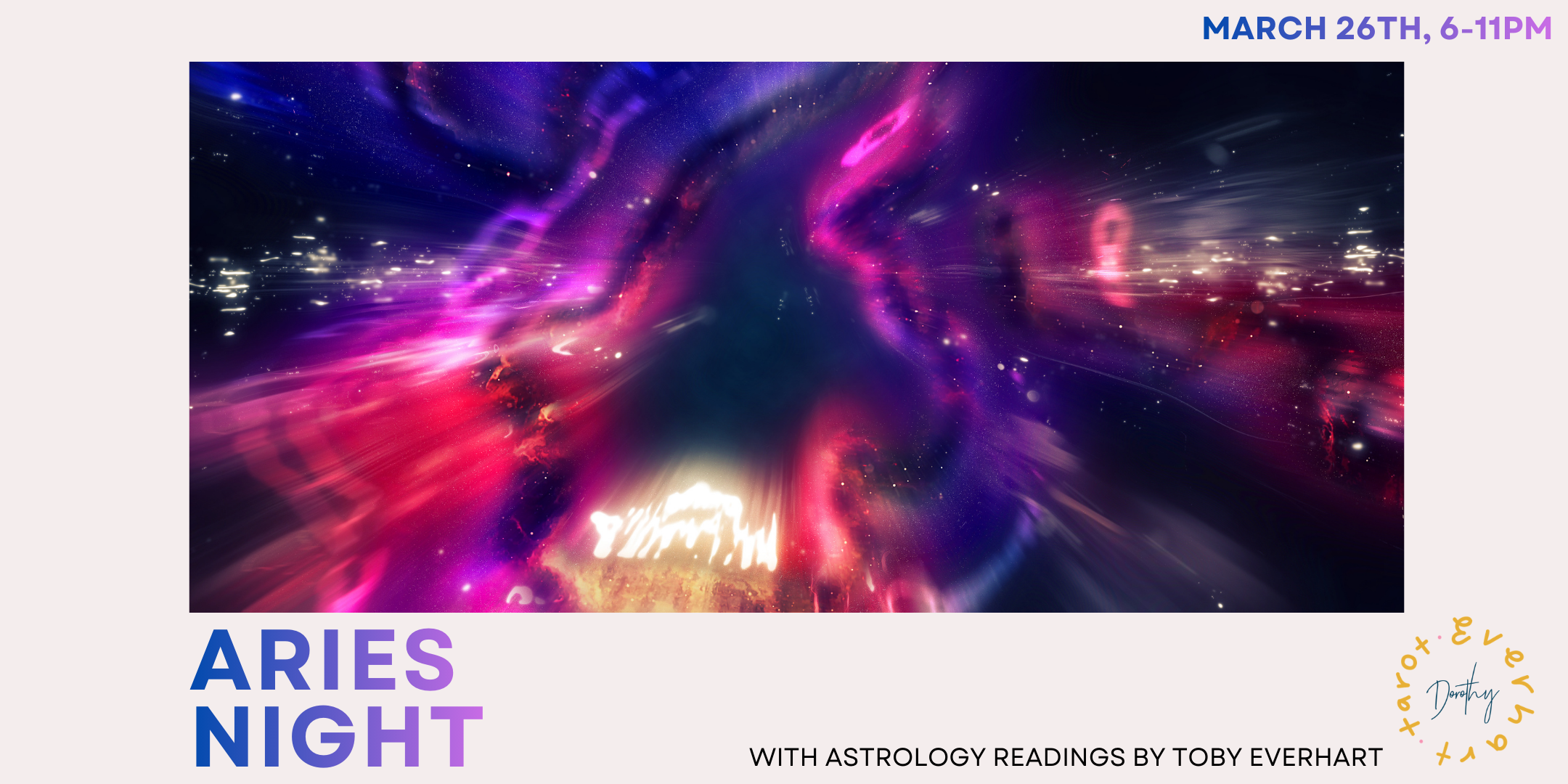 Aries Night ft. Astrology Readings by Toby Everhart