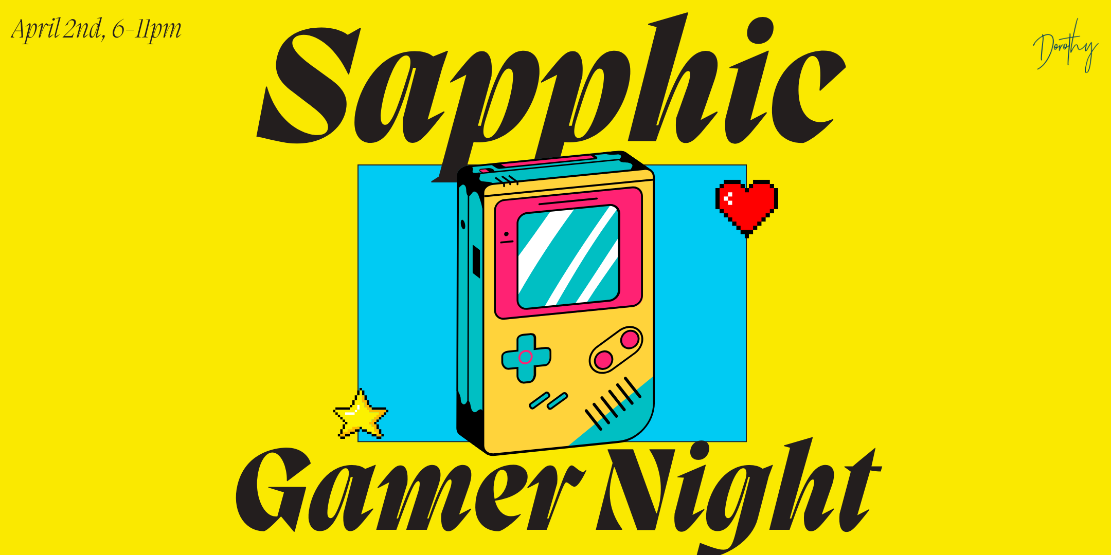 Sapphic Gamer Night at Dorothy