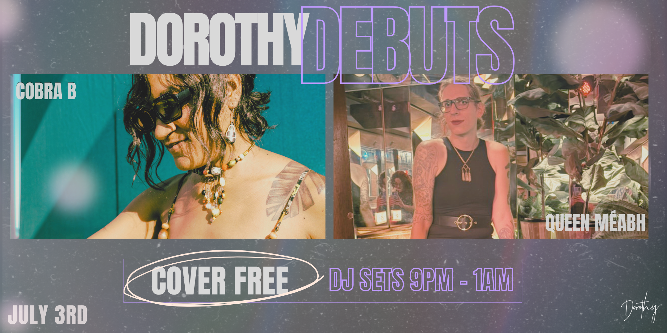 Dorothy Debuts ft. DJs Cobra B & Queen Méabh