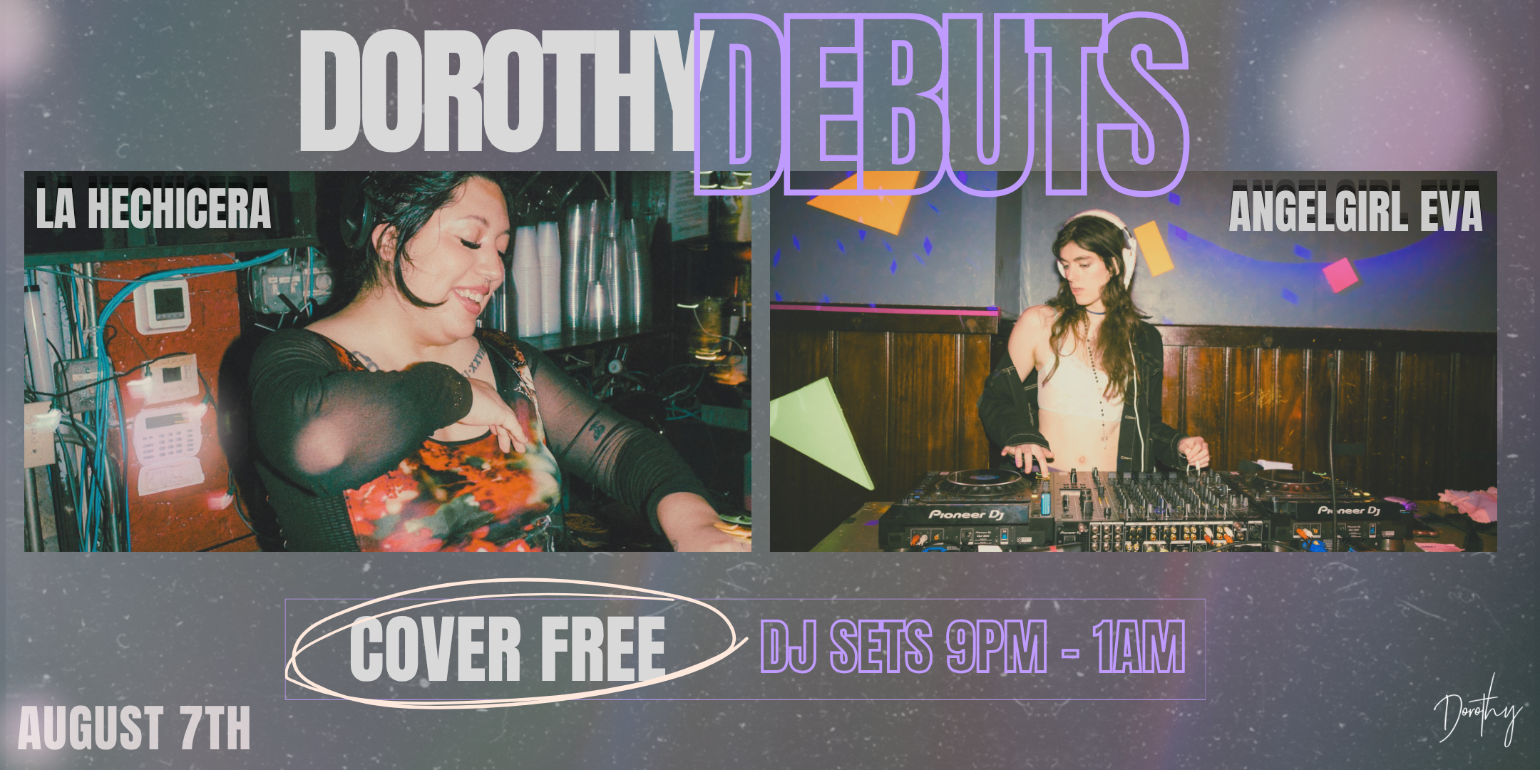 Dorothy Debuts ft. DJs La Hechicera  &amp; angelgirl EVA