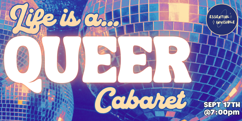 Life is a Queer Cabaret!