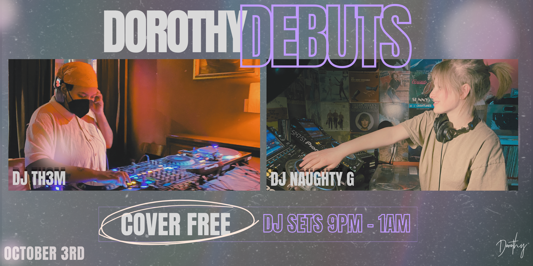 Dorothy Debuts ft. DJs th3m & Naughty G