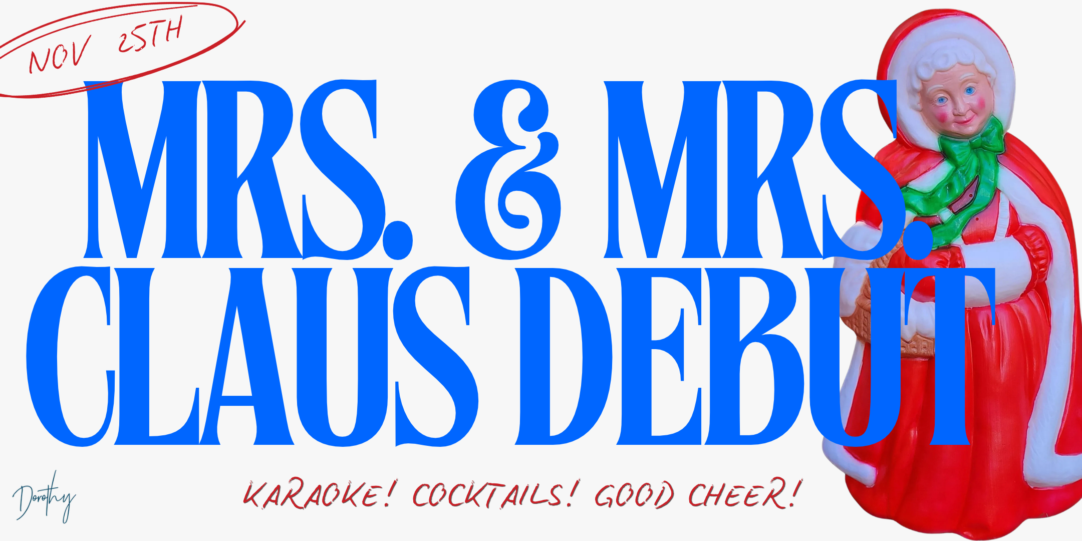 Mrs. & Mrs. Claus Debut at Dorothy!