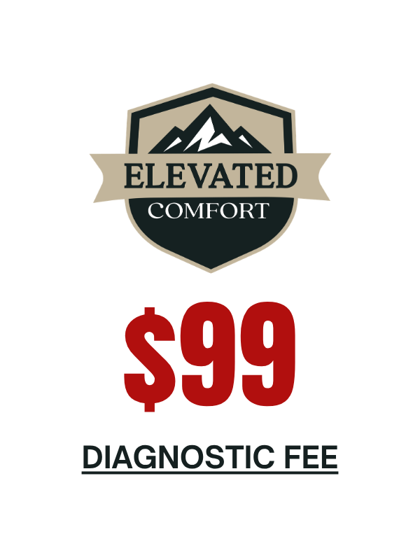 Elevated Comfort $99 Diagnostic Fee
