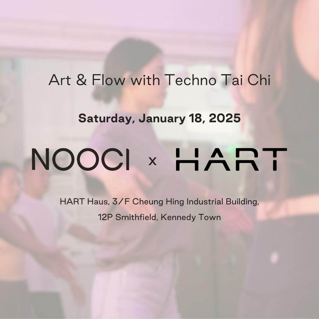 Art &amp; Flow with Techno Tai Chi by NOOCI x HART