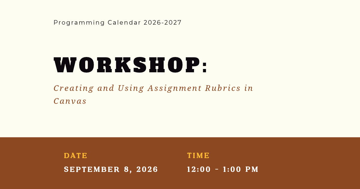 WORKSHOP: Creating and Using Assignment Rubrics in Canvas