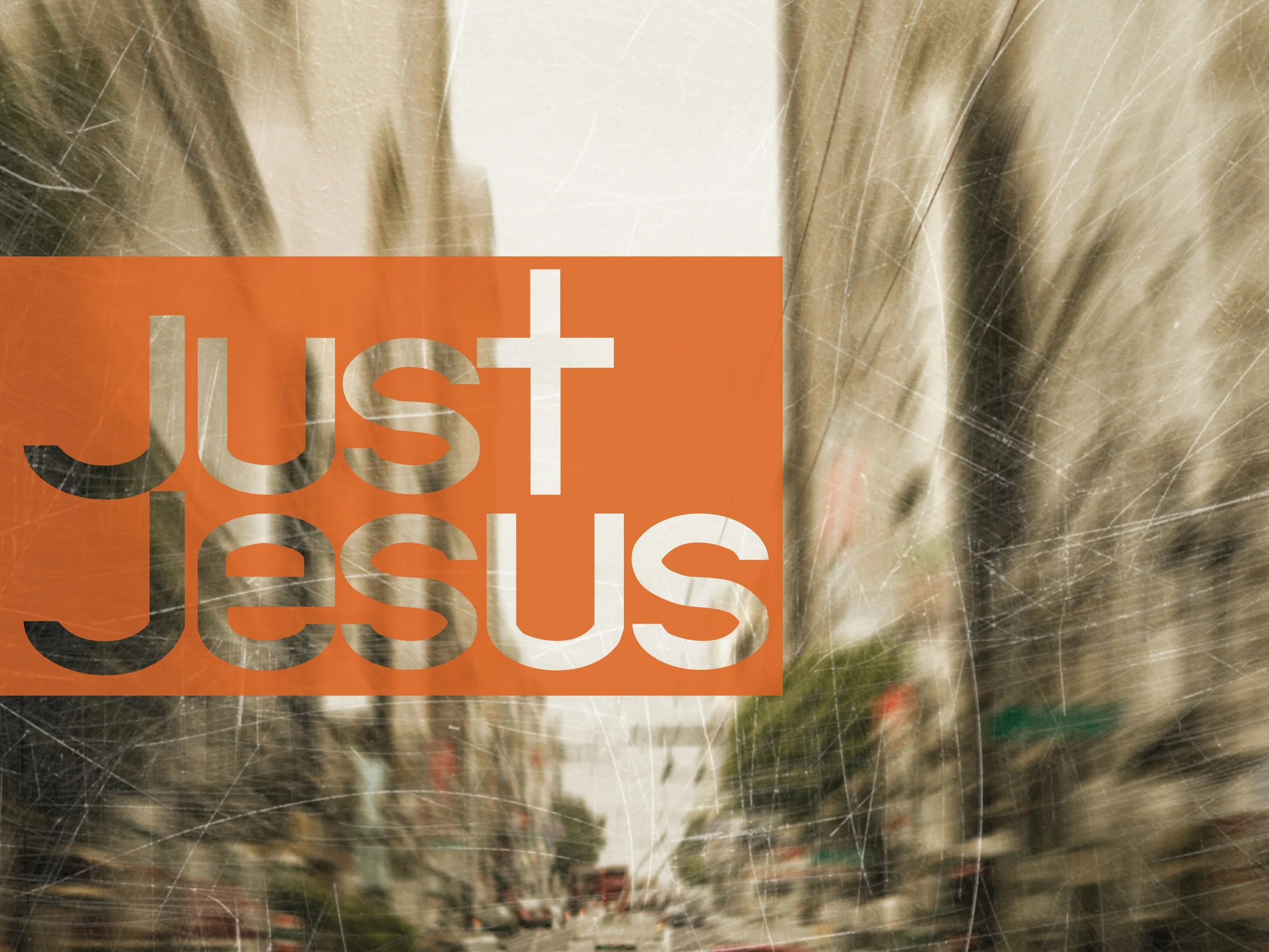 Just Jesus sermon series