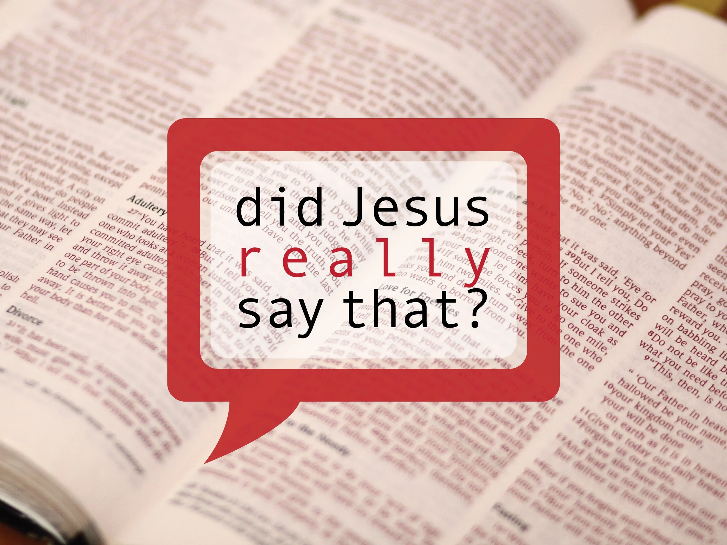 Did Jesus Really Say That? sermon series