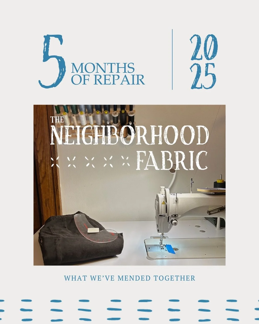 5 months of repairing and altering clothes (part-time) with the Neighborhood Fabric. I&rsquo;m grateful to every single one of you for bringing me your mending and engaging here. I&rsquo;m still learning my way on this app, and every like, comment, a