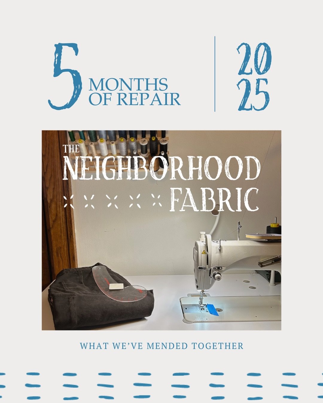 5 months of repairing and altering clothes (part-time) with the Neighborhood Fabric. I&rsquo;m grateful to every single one of you for bringing me your mending and engaging here. I&rsquo;m still learning my way on this app, and every like, comment, a