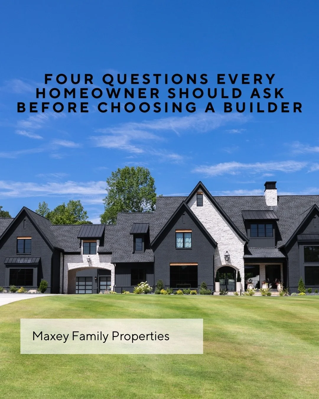The right builder makes all the difference.

Here&rsquo;s what to ask, and what we deliver.

Visit maxeyfamilyproperties.com and DM us today.
