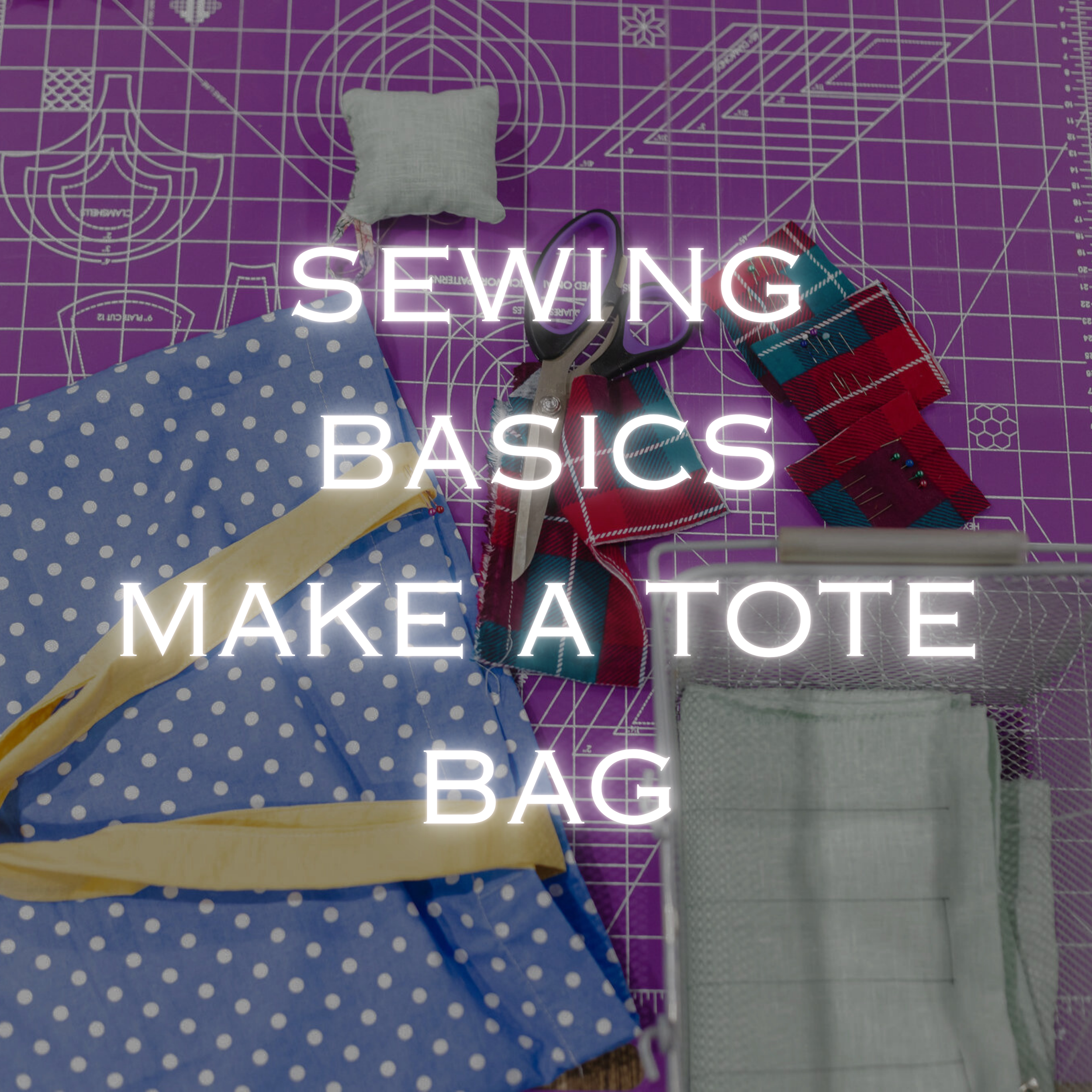 Sewing basics - Make a tote bag