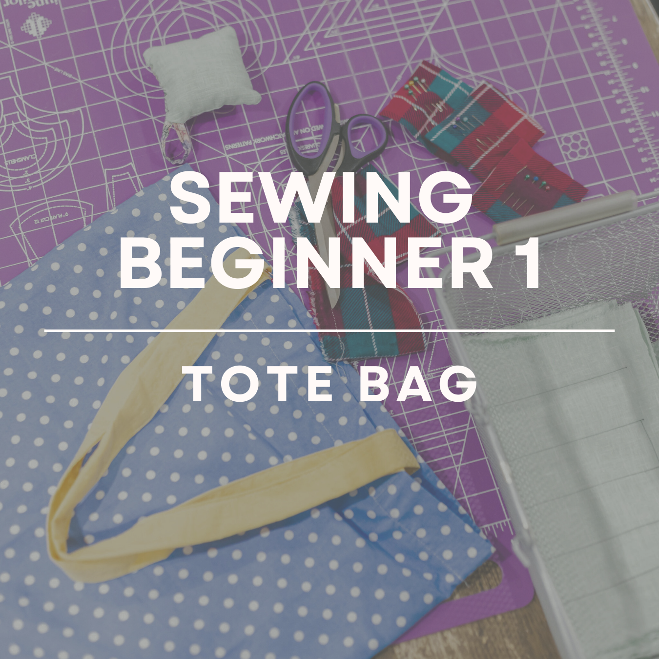Sewing - Beginner 1 - March 2026