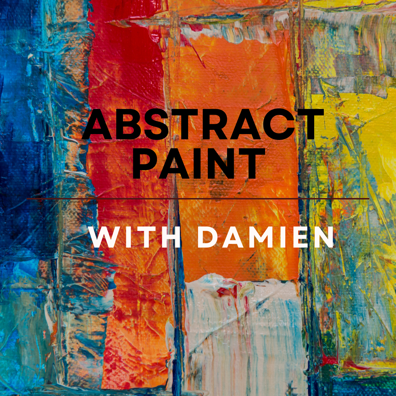 Abstract Paint with Damien