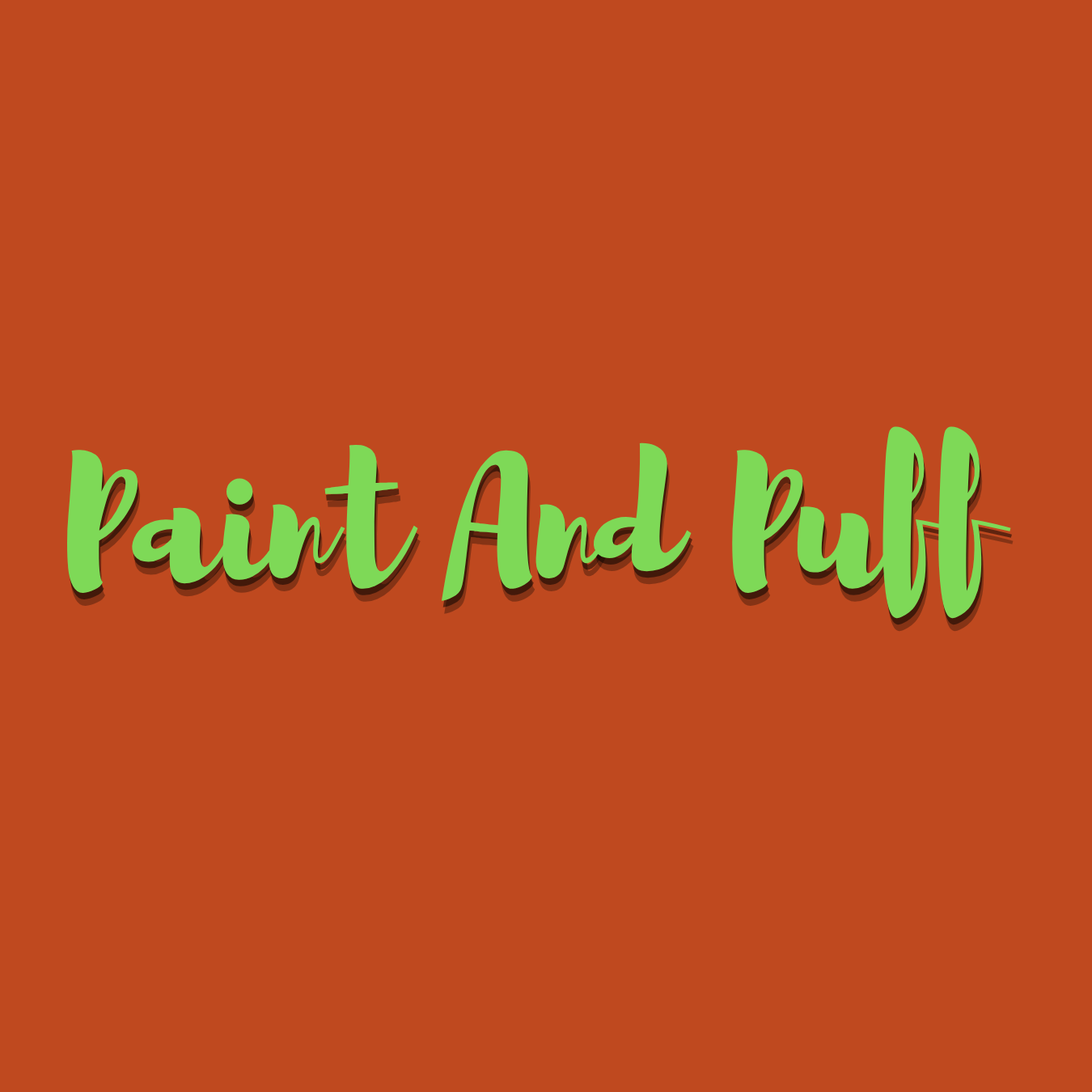 Paint &amp; Puff