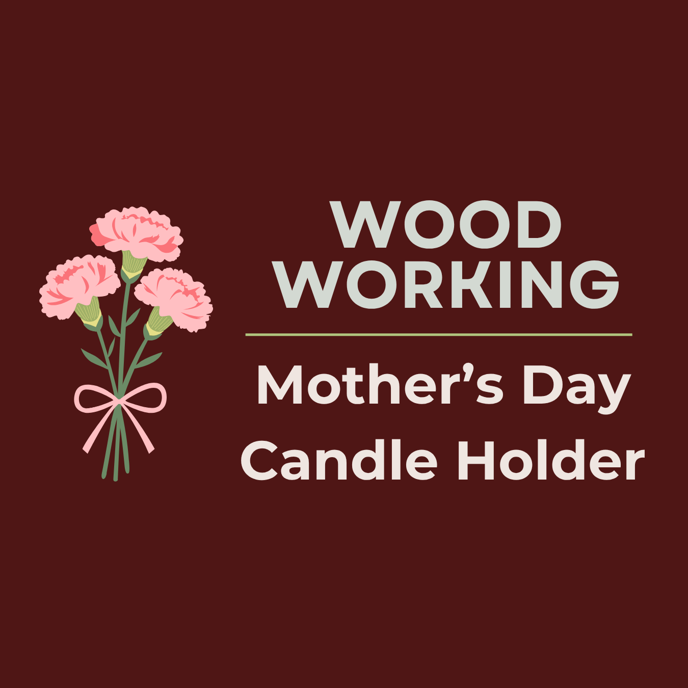 Wood Working - Mother's Day Candle Holder