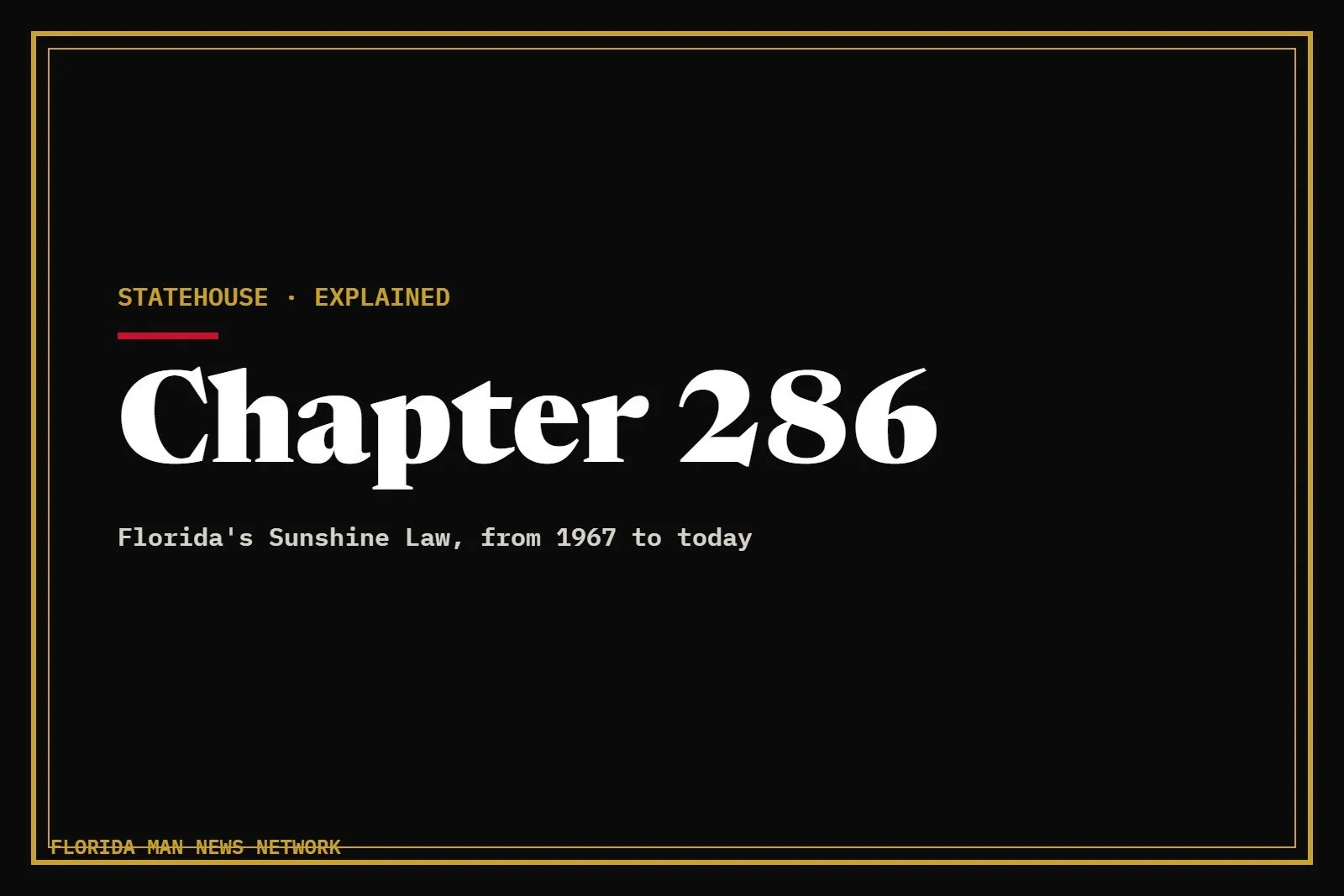 Florida's Sunshine Law: A History of Open Records and Open Meetings