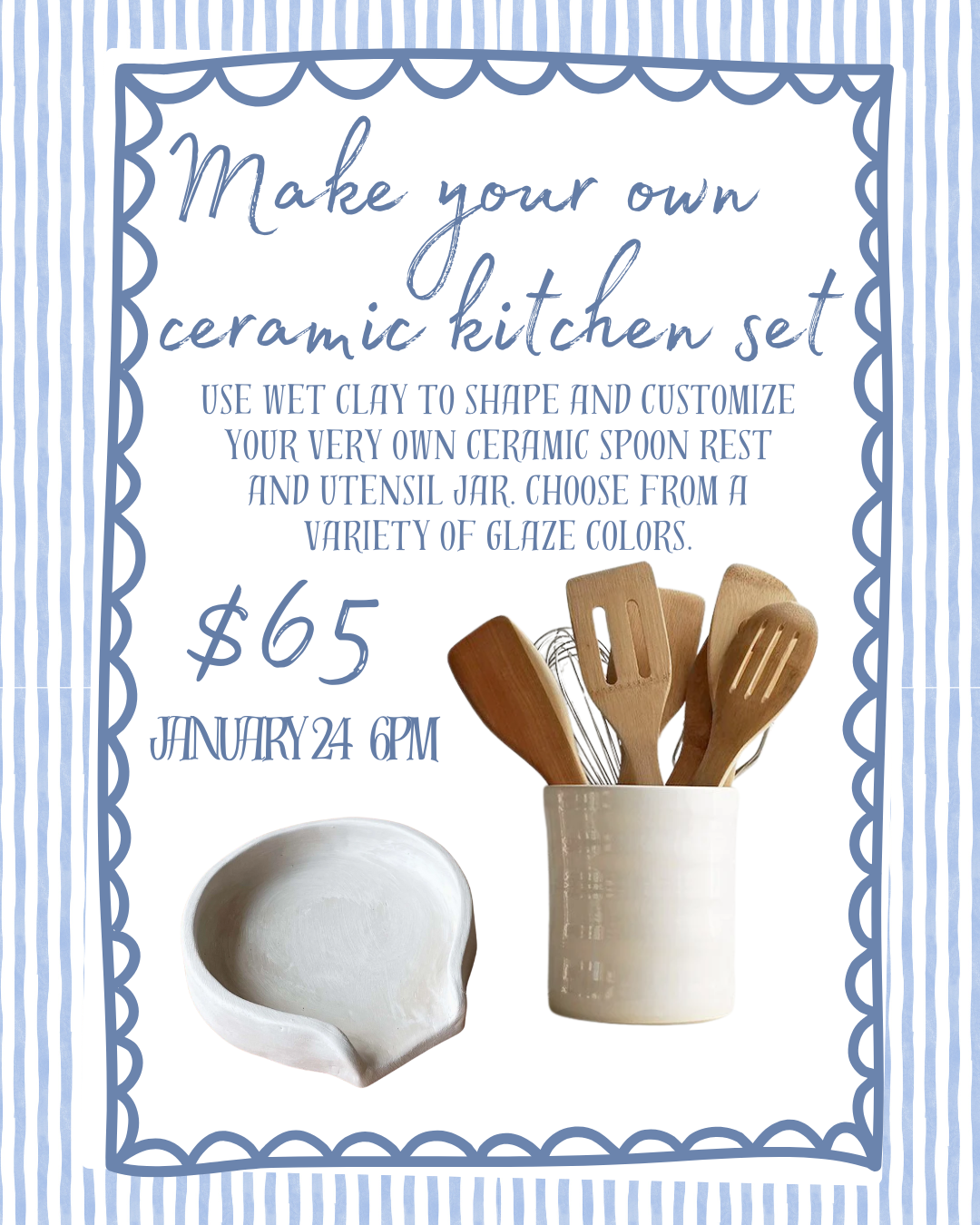 A flyer advertising a workshop to make a ceramic kitchen set, featuring a ceramic bowl and a utensil holder with wooden kitchen utensils, priced at $65, scheduled for January 24 at 6 PM.