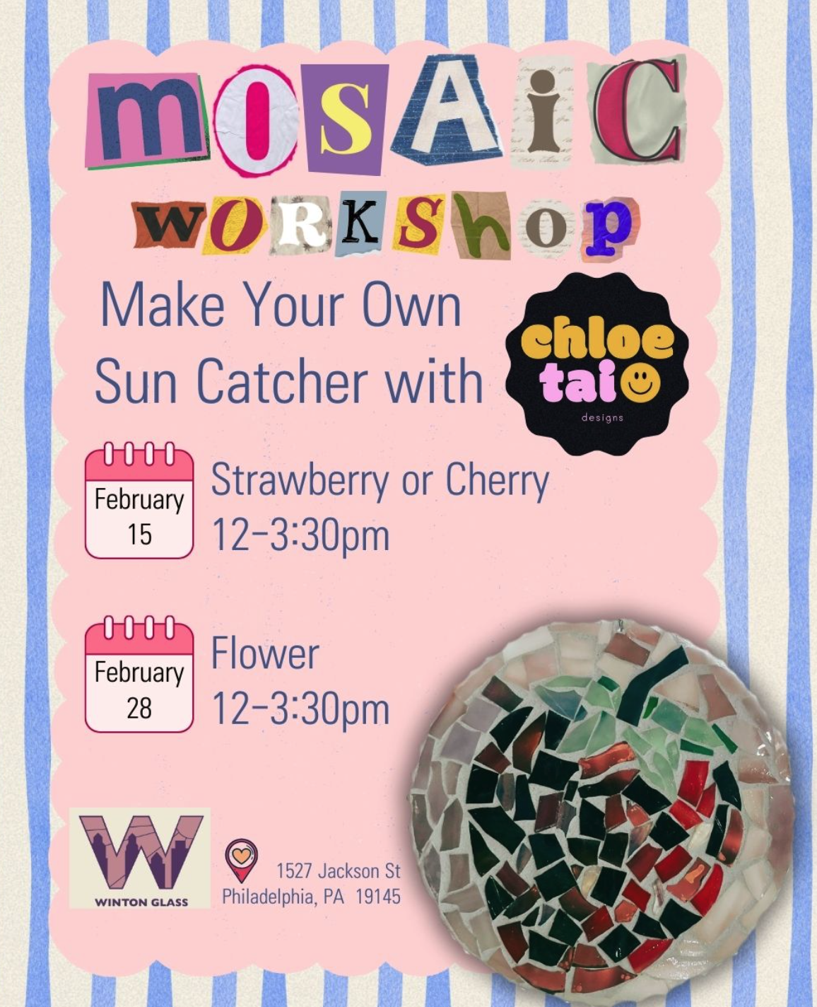 Invitation poster for a mosaic workshop at Winton Glass in Philadelphia. The workshop involves making sun catchers with instructions and dates, featuring a colorful collage-style design with a mosaic sun catcher displayed at the bottom right.