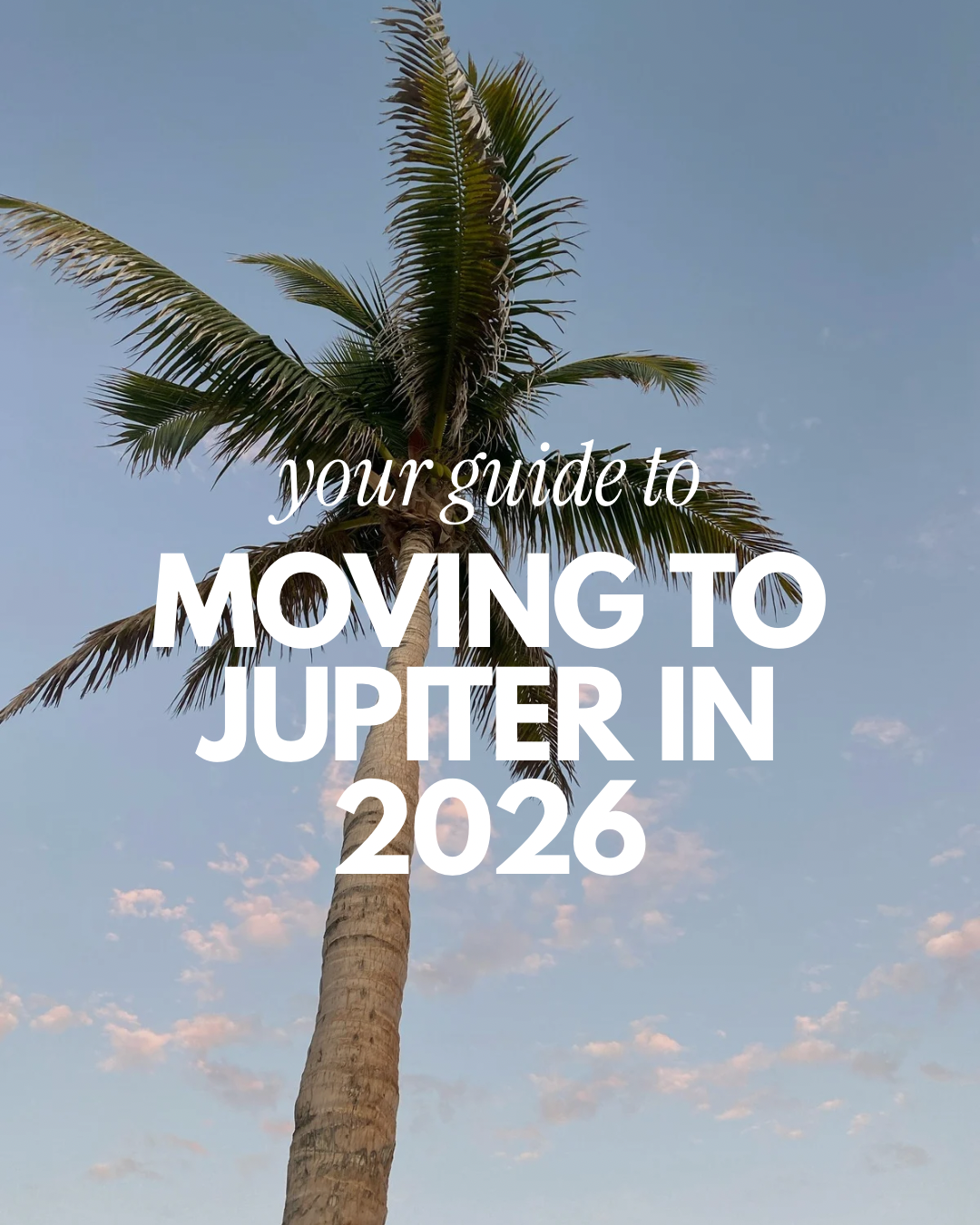 The Art of Relocating to Jupiter, Florida in 2026