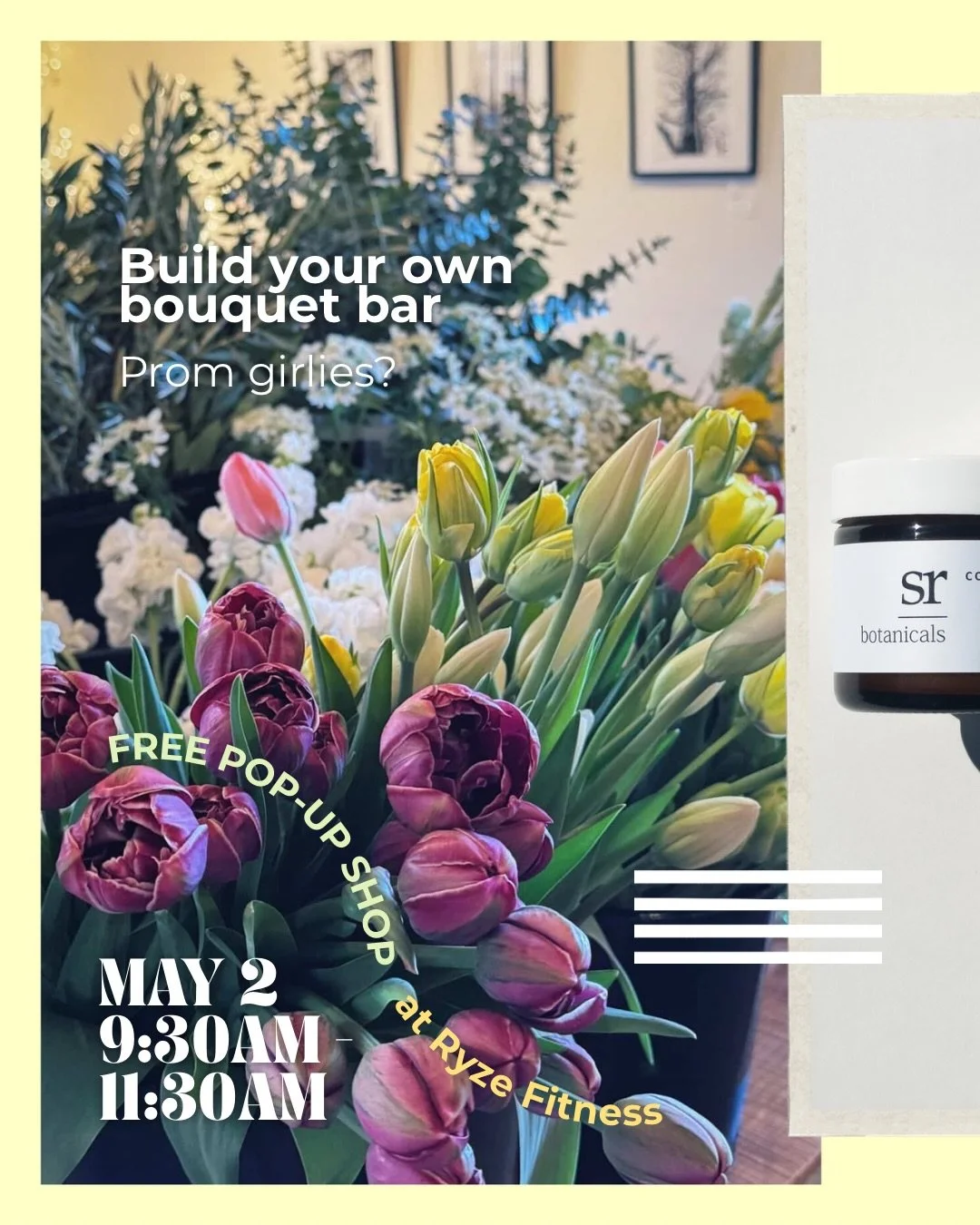 Oh just all the things we are getting excited for on May 2nd :)

@auntiemsflowers 
@thebeautyofvee 
@lululemon 
@skinrhythmspa 
@angies_bread 
@daniwintersphotography 
@makeworthcoffee 

+ Saturday energy brought to you by @aliya.hunter and @phi_lazi