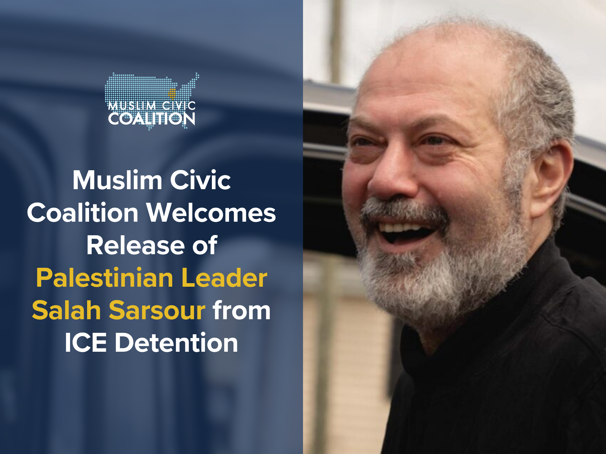 Muslim Civic Coalition Welcomes Release of Palestinian Leader Salah Sarsour from ICE Detention