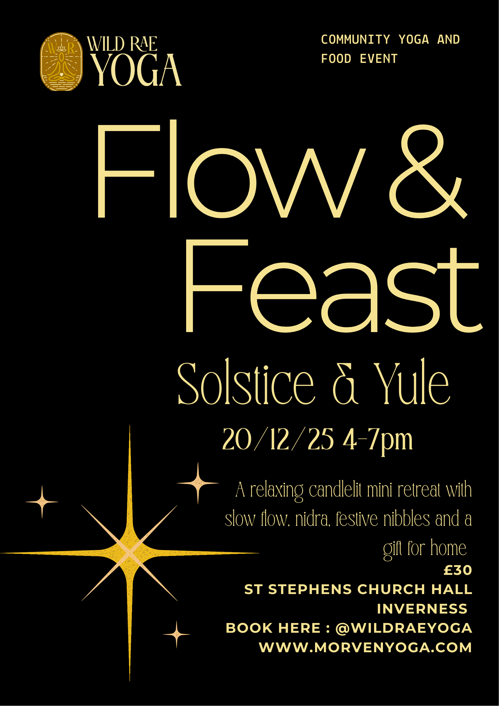 Poster for a community yoga and food event titled 'Flow & Feast,' taking place on December 20th from 4 to 7 pm at St. Stephens Church Hall in Inverness. The event includes a candlelit mini retreat with slow flow yoga, nidra, festive nibbles, and a gift for home, costing £30. The poster features gold stars and a logo with a stylized tree.