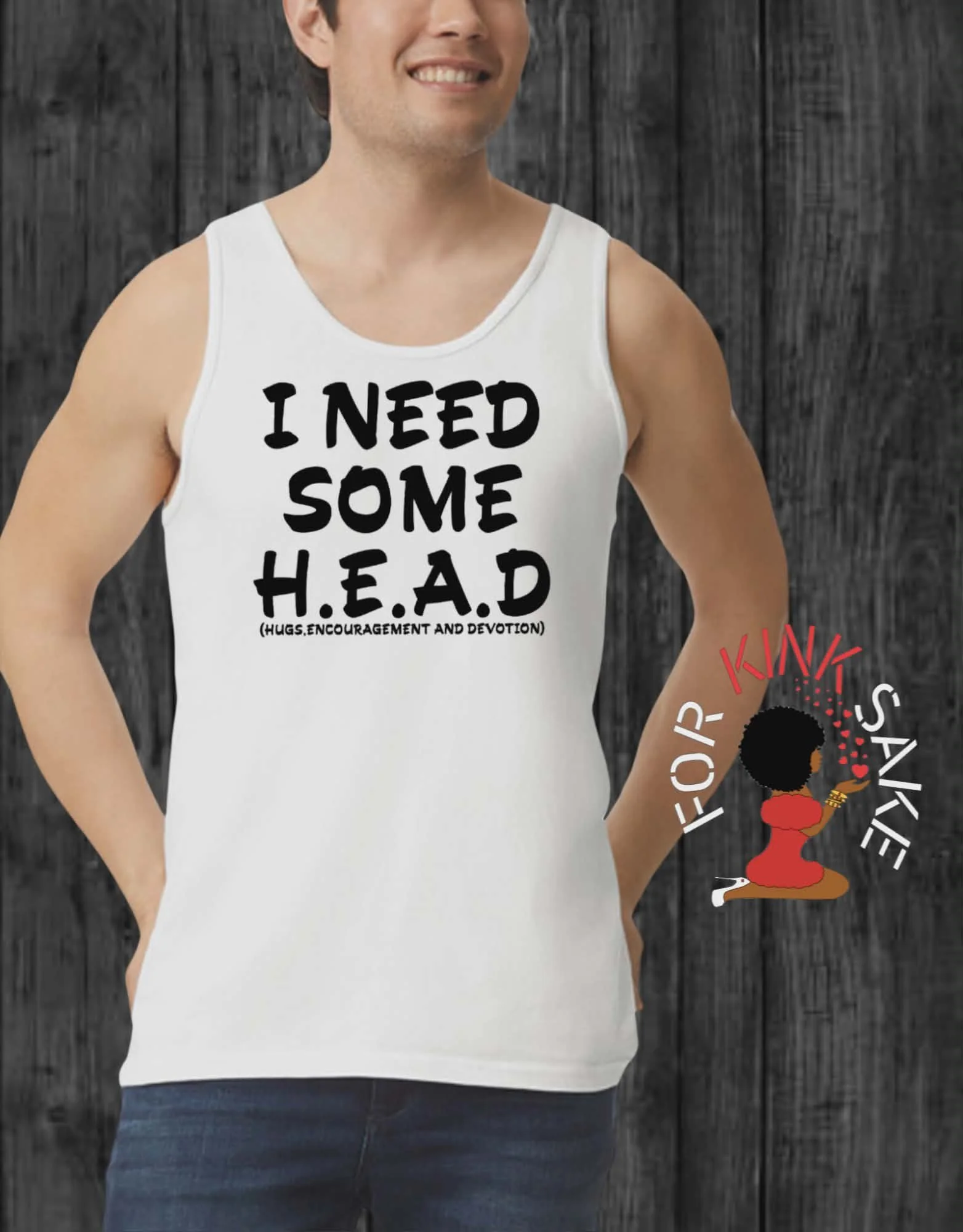 I Need Some Head Tank Top