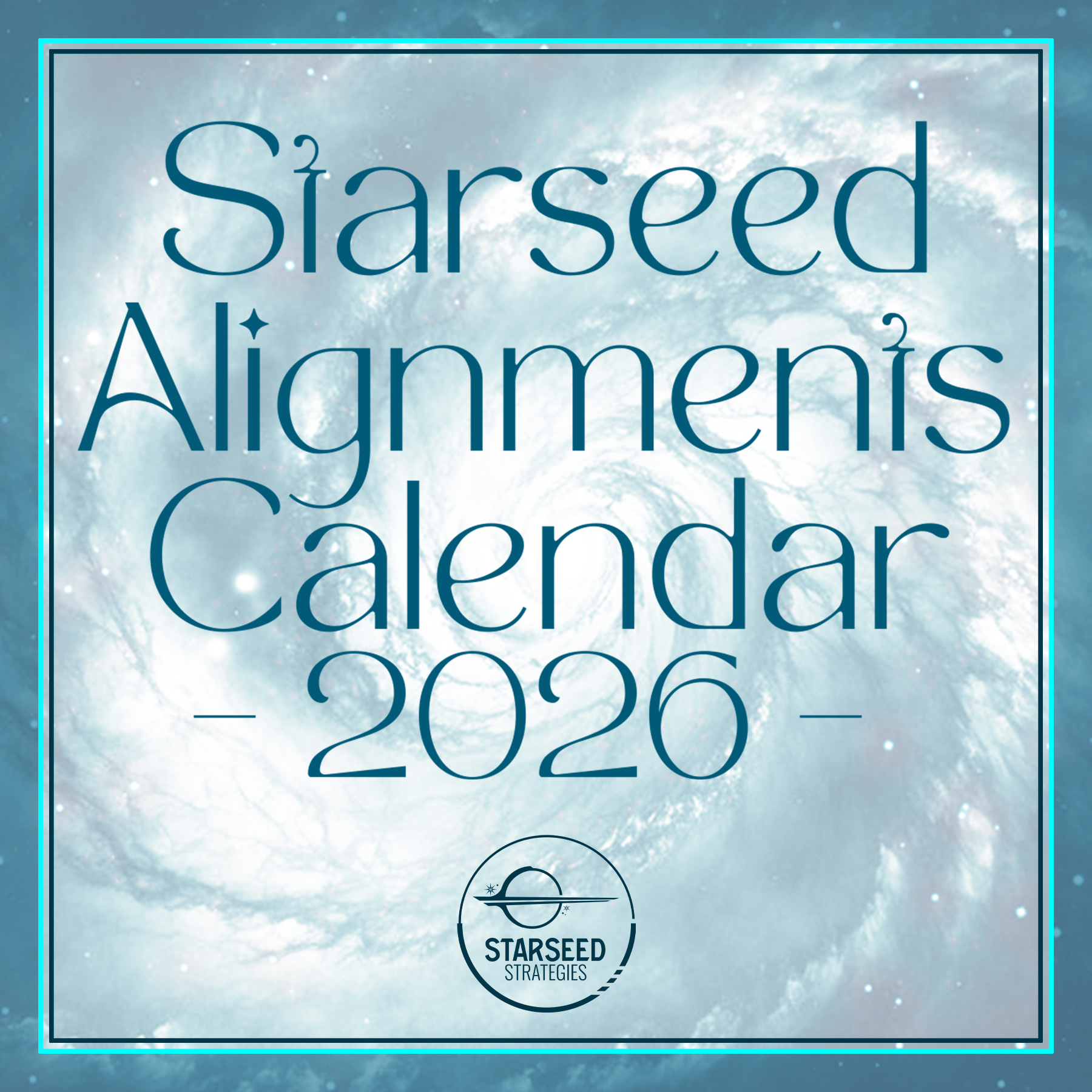 2026_Starseed_Alignments_Calendar-Kellie_Brett_ Starseed_Strategies_web-graphic_1c.png