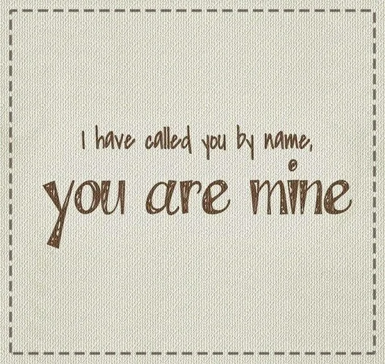 “…you are mine.”