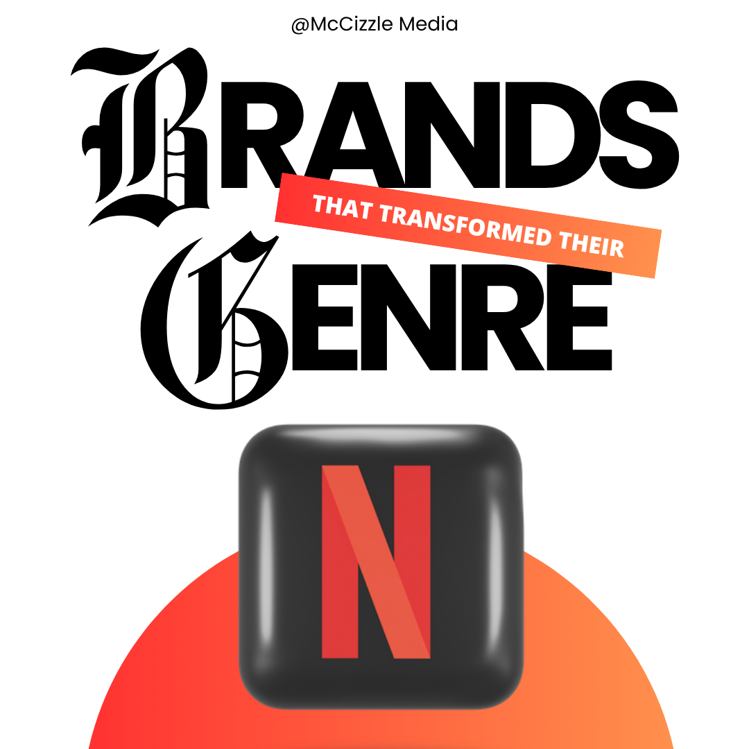 Typography graphic with the words 'Brands That Transformed Their Genre' and a large red Netflix logo on a black square button, with a red and orange semi-circle background.