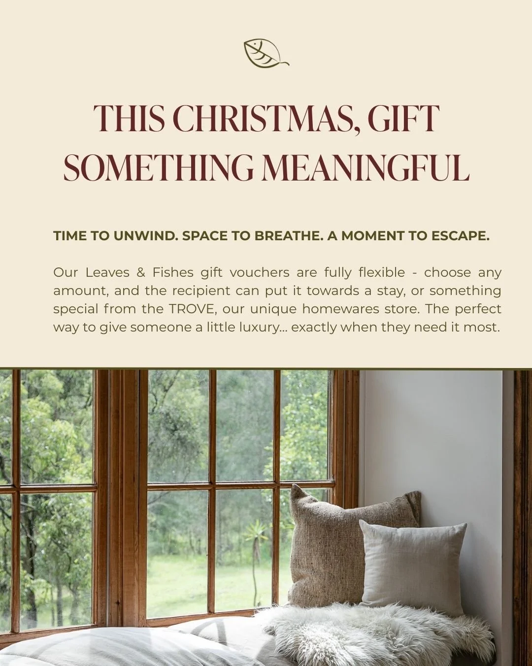 Give the gift of rest, beauty, and unforgettable moments this Christmas. ✨
Our Leaves &amp; Fishes gift vouchers can be purchased in any amount and used for a serene stay in our Boathouse accommodation or for treasures at The Trove.

A perfect presen