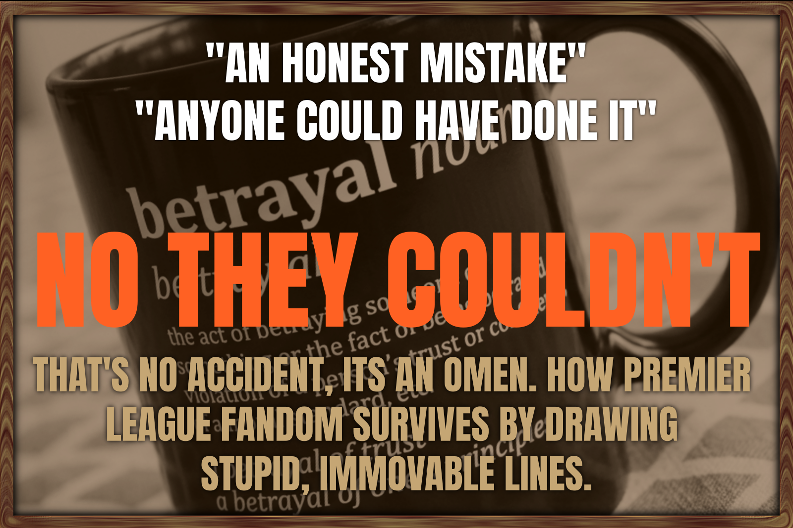 Honest Mistakes and… Whatever the Hell This is