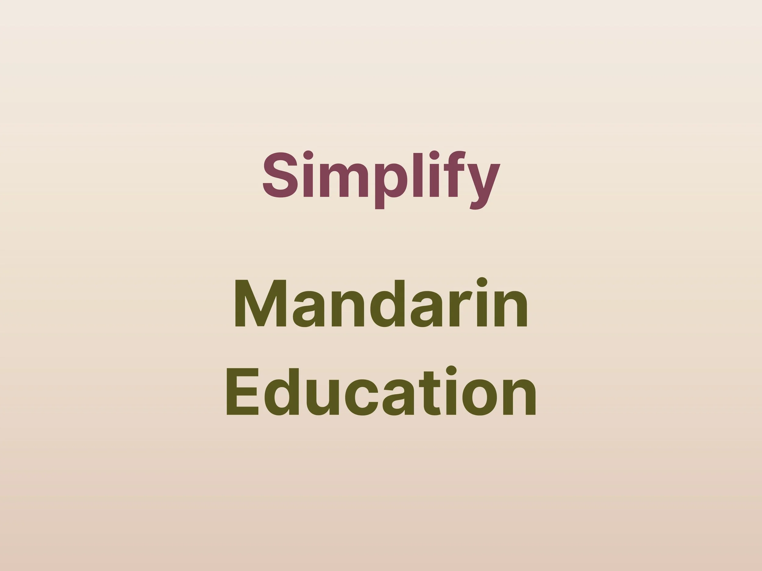 Teachers Helping Teachers: Simplifying Mandarin Education