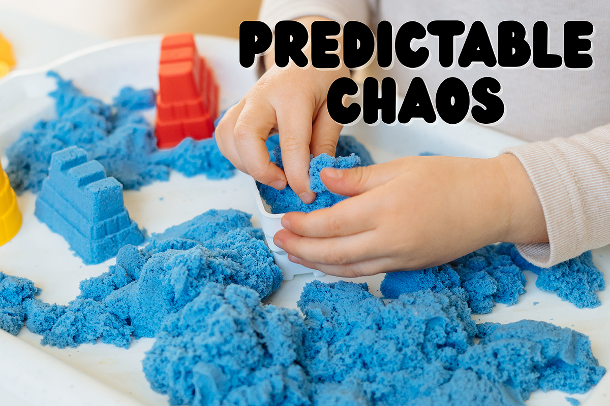 Why Small Children Thrive on Predictable Chaos