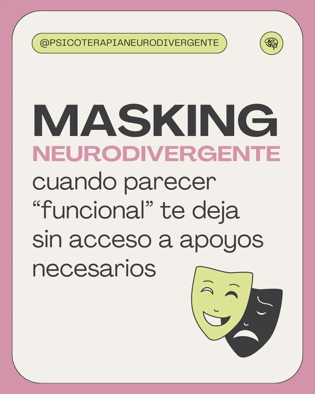 &ldquo;Eres demasiado funcional para necesitar ayuda&rdquo; 🚩este es uno de los mitos m&aacute;s peligrosos en salud mental, especialmente para personas neurodivergentes.

El masking o enmascaramiento neurodivergente es una estrategia de afrontamien