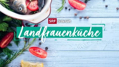 Moderation SRF bi de Lüt -  Landfrauenküche Finale, SRF 1