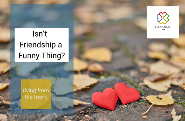 Isn’t Friendship a Funny Thing?