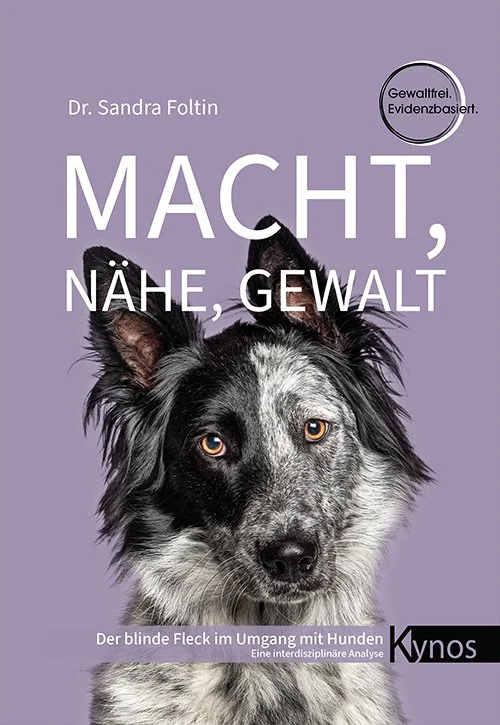 Macht, Nähe, Gewalt - Der blinde Fleck im Umgang mit Hunden