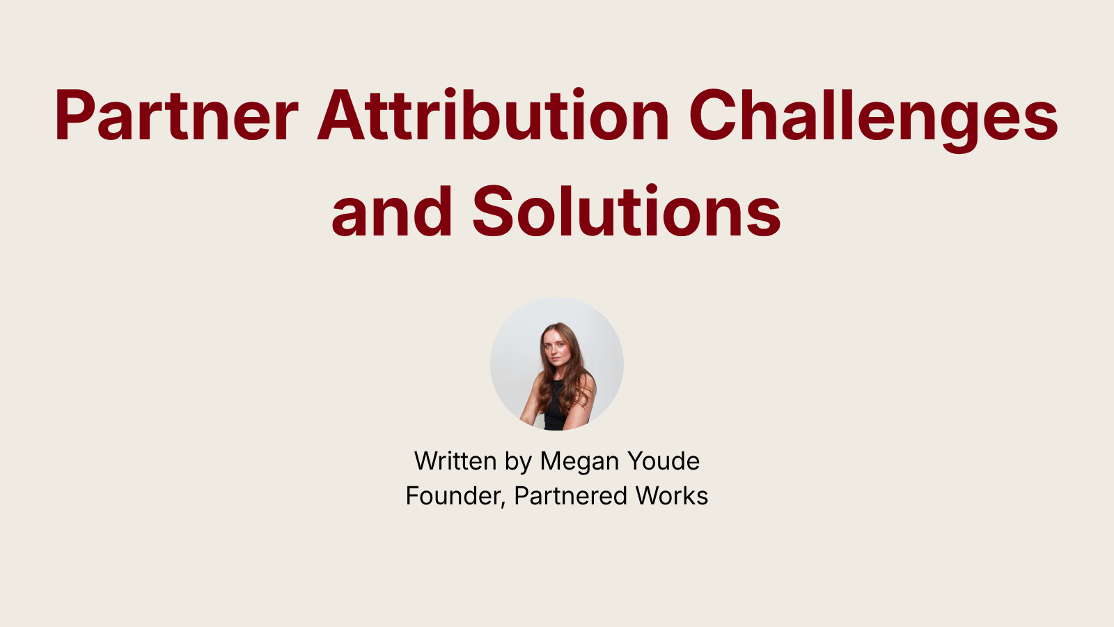 Partner Attribution Challenges and Solutions