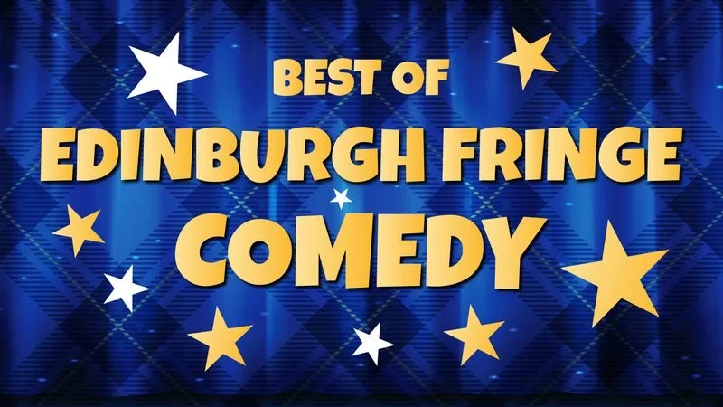 Best of Edinburgh Fringe Comedy