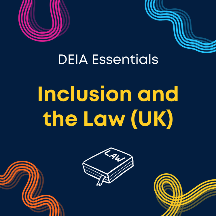 Inclusion and the Law (Equality Act UK)