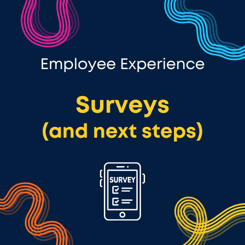 Surveys (& Next Steps)