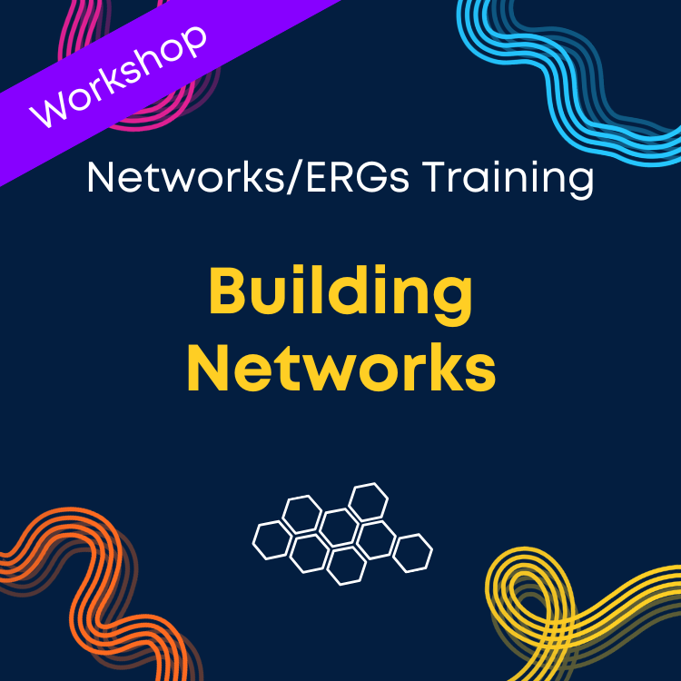 Building Networks/ ERGs