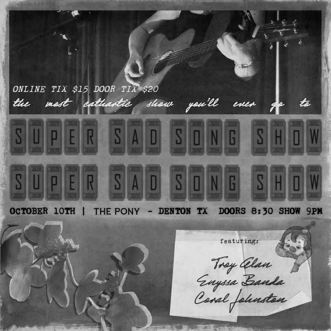 The Pony Presents ✶ Super Sad Song Show 