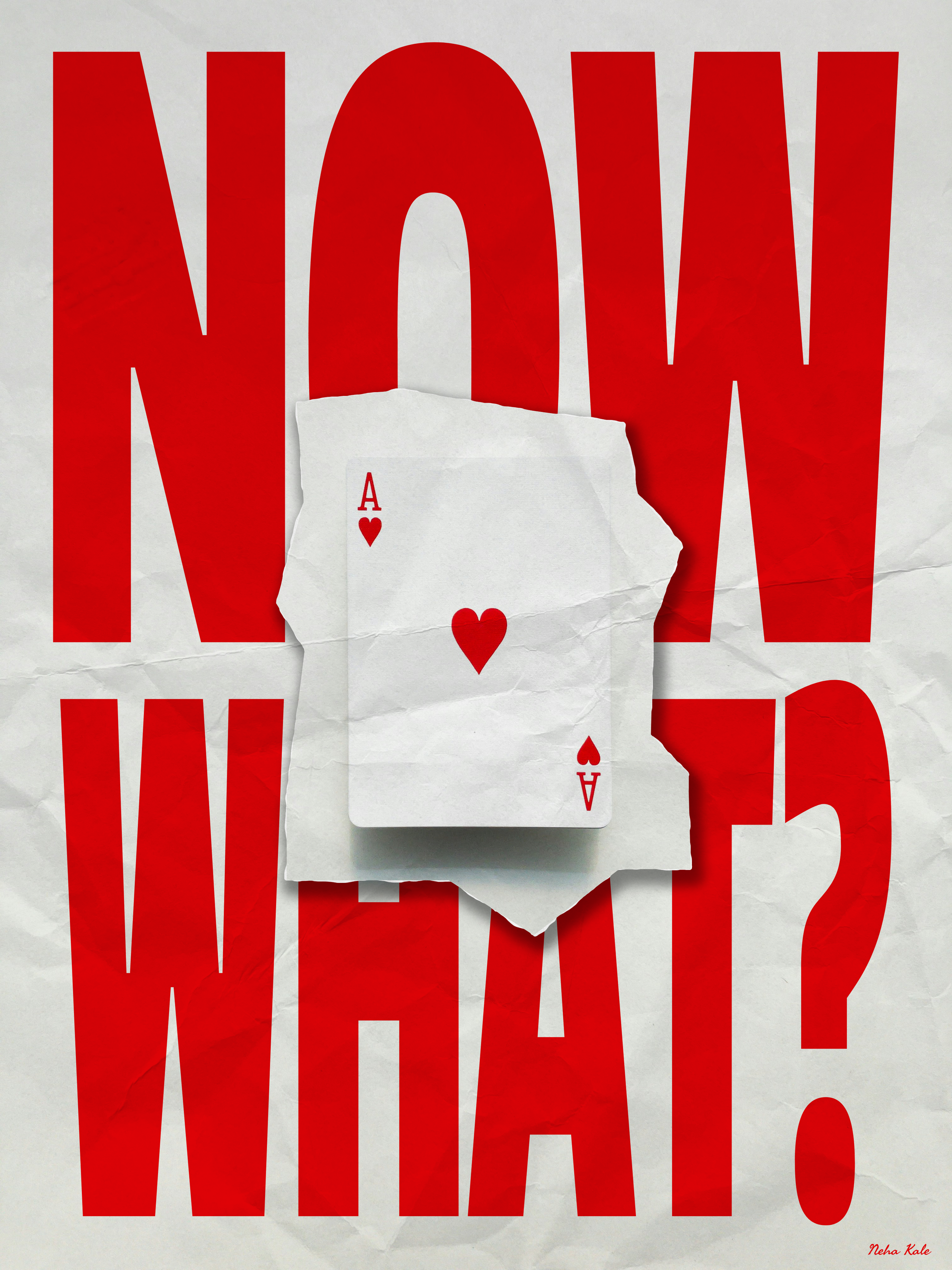 This poster captures the feeling of being at a pivotal moment - when a choice has been made or a risk taken, and the next step is uncertain. The bold red text confronts the viewer directly, while the Ace of Spades cutout symbolizes both chance and hi