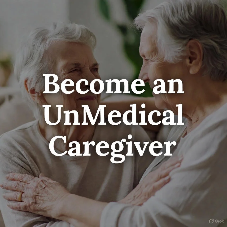 How to Become an UnMedical Caregiver